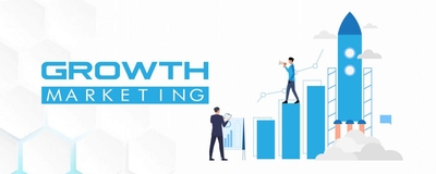 Tổng quan về Growth Marketing. Các chiến lược và kỹ thuật Growth Marketing.